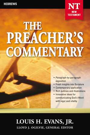 The Preacher's Commentary - Vol. 33: Hebrews de Louis Evans