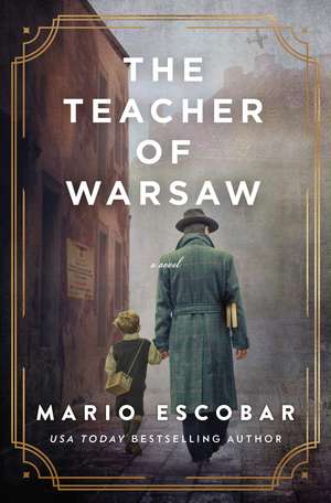 The Teacher of Warsaw de Mario Escobar