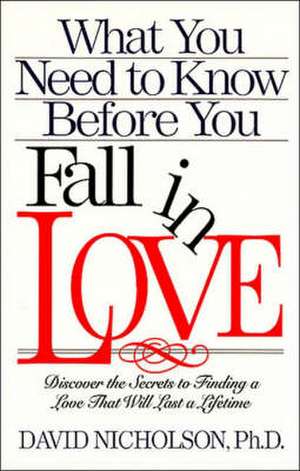 What You Need to Know Before You Fall in Love de David Nicholson