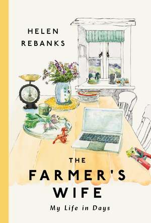 The Farmer's Wife: My Life in Days de Helen Rebanks