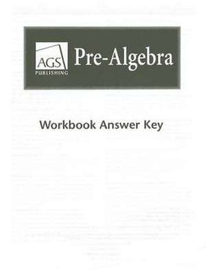 Pre-Algebra Workbook Answer Key de AGS Publishing