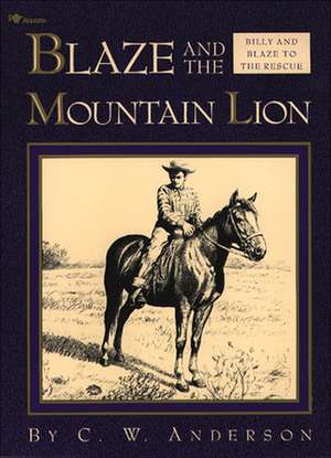 Blaze and the Mountain Lion de C. W. Anderson