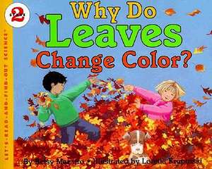 Why Do Leaves Change Color? de Betsy Maestro