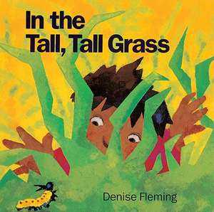 In the Tall, Tall Grass de Denise Fleming