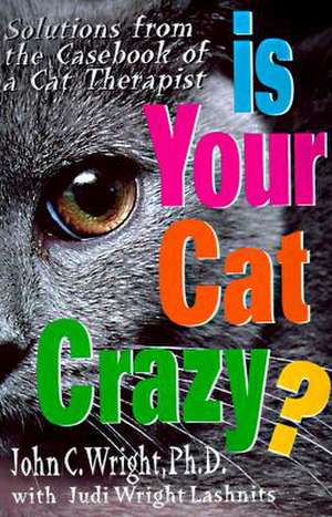 Is Your Cat Crazy? de John C. Wright