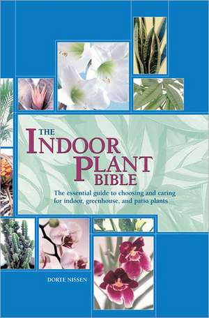 The Indoor Plant Bible de Dorte Nissen