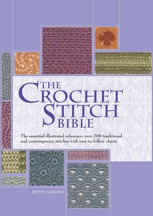 The Crochet Stitch Bible de Betty Barnden