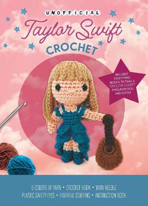 Unofficial Taylor Swift Book and Crochet Kit de Katalin Galusz