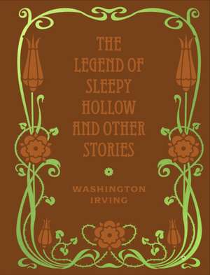 The Legend of Sleepy Hollow and Other Stories de Washington Irving