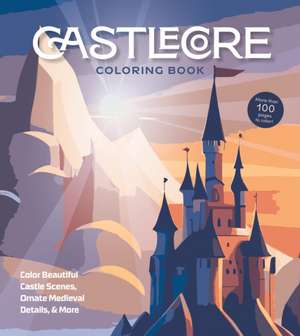 Castlecore Coloring Book de Editors Of Chartwell Books