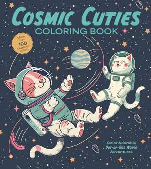 Cosmic Cuties Coloring Book de Editors Of Chartwell Books