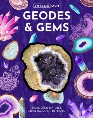 Inside Out Geodes & Gems de Editors Of Chartwell Books