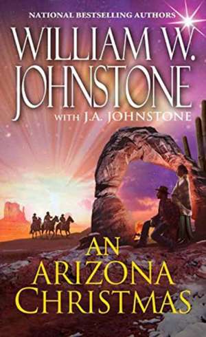 An Arizona Christmas de William W. Johnstone