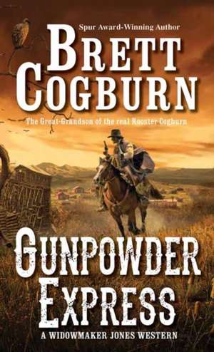 Gunpowder Express de Brett Cogburn