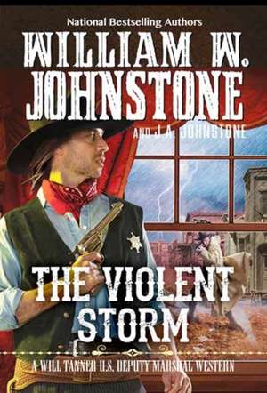 The Violent Storm de William W. Johnstone