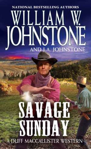 Savage Sunday de William W. Johnstone