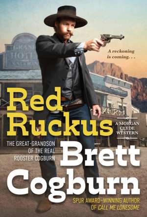 Red Ruckus de Brett Cogburn