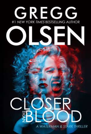 Closer Than Blood de Gregg Olsen