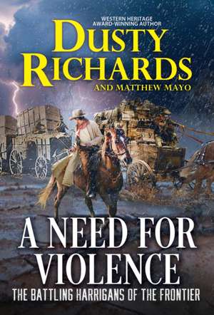 A Need for Violence de Dusty Richards