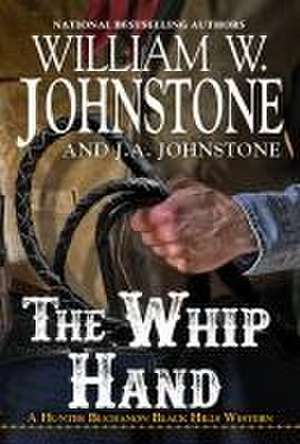 The Whip Hand de William W. Johnstone