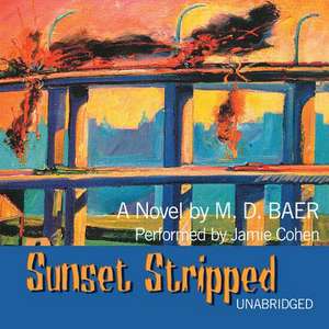 Sunset Stripped de M. D. Baer