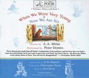 When We Were Very Young & Now We Are Six: Volumes Three and Four de A.A. Milne