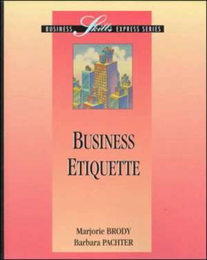 Business Etiquette de Marjorie Brody