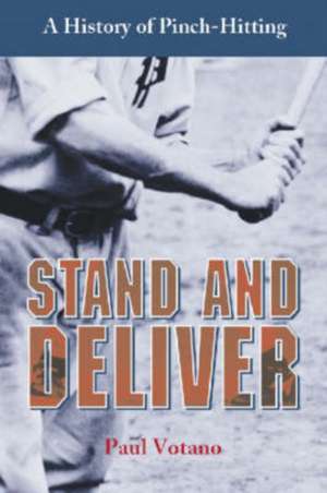 Stand and Deliver: A History of Pinch-Hitting de Paul Votano