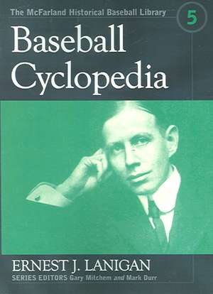 Baseball Cyclopedia de Ernest J. Lanigan