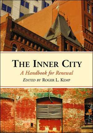 The Inner City: "A Handbook for Renewal" de Roger L. Kemp