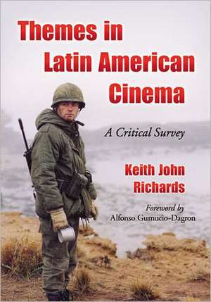 Themes in Latin American Cinema: A Critical Survey de Keith John Richards