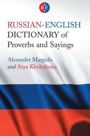 Russian-English Dictionary of Proverbs and Sayings de MD Margulis, Alexander