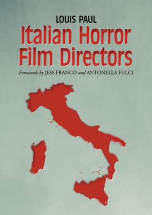 Italian Horror Film Directors de Louis Paul