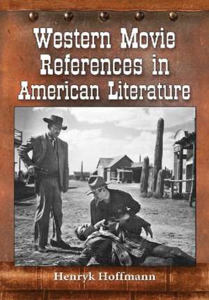 Western Movie References in American Literature de Henryk Hoffmann