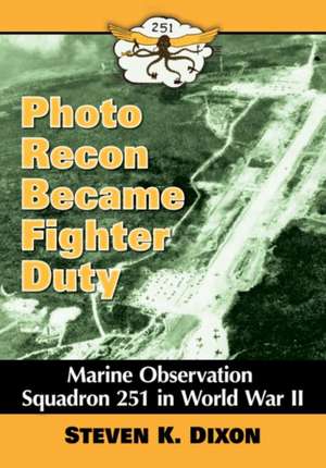 Photo Recon Became Fighter Duty de Steven K. Dixon