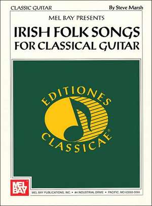 Irish Folk Songs for Classical Guitar de Steve Marsh