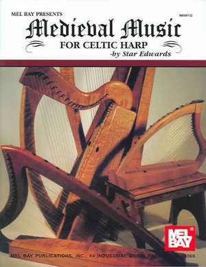 Medieval Music for Celtic Harp de Star Edwards