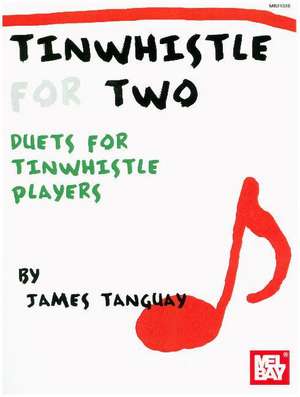 Tin Whistle for Two de James Tanguay