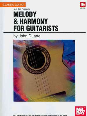 Melody & Harmony for Guitarists de John Duarte