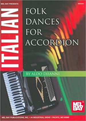 Italian Folk Dances for Accordion de Aldo Diianni