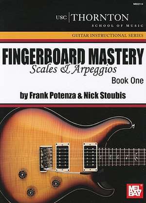 Fingerboard Mastery Scales & Arpeggios, Book One de Frank Potenza