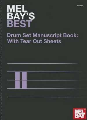 Mel Bay's Best Drum Set Manuscript Book de Mel Bay Publications