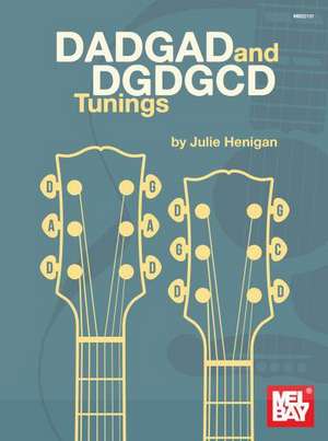 Dadgad and Dgdgcd Tunings de Julie Henigan