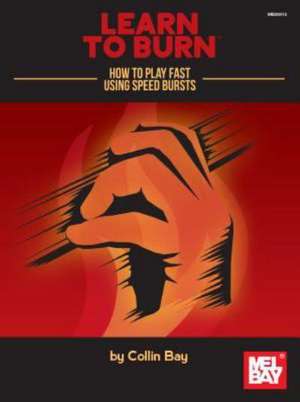 Learn to Burn: How to Play Fast Using Speed Bursts de Collin Bay