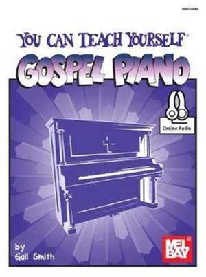 You Can Teach Yourself Gospel Piano de Gail Smith