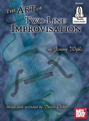 Art Of Two-Line Improvisation Book de Jimmy Wyble