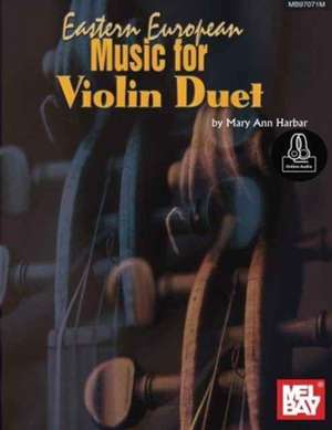 Eastern European Music for Violin Duet de Mary Ann Harbar Willis