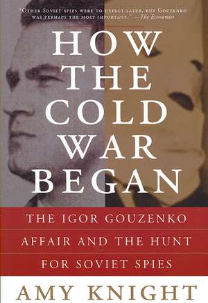 How the Cold War Began de Amy Knight