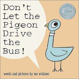 Don't Let the Pigeon Drive the Bus! de Mo Willems