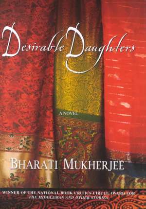 Desirable Daughters de Bharati Mukherjee